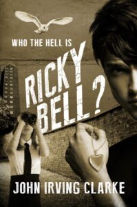 Who the Hell is Ricky Bell? book by author John Irving Clarke - ISBN978076