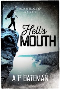 Hell's Mouth book by author A P Bateman - ISBN978154803570