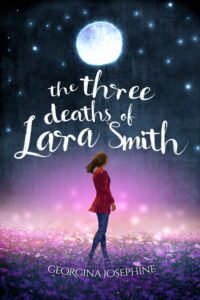 The Three Deaths of Lara Smith book by author Georgina Josephine - ISBN9781791863132