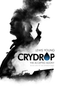 Crydrop: The Accepted Agony (Book 1 of the Crydrop Series) book by author Lewis Young - ISBN9781534802770