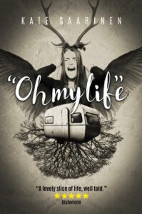 "Oh my Life" book by author Kate Saarinen - ISBN9781728617995