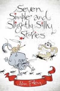 Seven Simple and Slightly Silly Stories book by author John Foley - ISBN97807815
