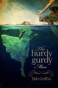 The Hurdy Gurdy Man book by author Bob Griffin - ISBN978191025696