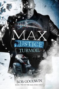 Max Justice: Turmoil book by author Bob Goodwin - ISBN9780648153304