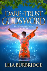 Dare To Trust God's Word book by author Lela Burbridge - ISBNB08KJGRGFG