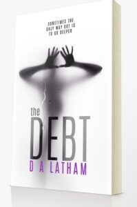 The Debt book by author D A Latham - ISBN9781508780250