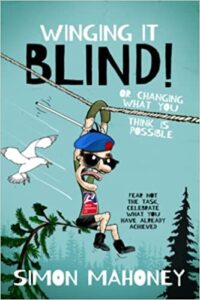 Winging It Blind book by author Simon Mahoney - ISBN9781916446366
