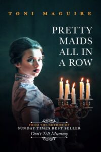 Pretty Maids All In A Row book by author Toni Maguire - ISBN9780995534721