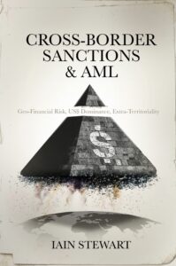 Cross-Border Sanctions & AML book by author Iain Stewart - ISBN978191620340