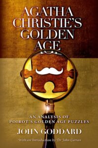 Agatha Christie's Golden Age book by author John Goddard - ISBN9781999612019