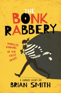 The Bonk Rabbery book by author Brian Smith - ISBN9781838267506