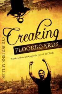 Creaking Floorboards book by author Colbourne Miller - ISBN9781910973009