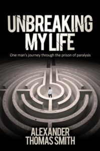 Unbreaking My Life book by author Alexander Smith - ISBN9781838092501