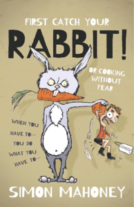 First Catch Your Rabbit! book by author Simon Mahoney - ISBN9781916446335