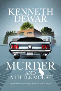 Murder and a Little Mouse book by author Kenneth Dewar - ISBN9781739763206