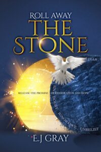 Roll Away The Stone book by author E. J Gray - ISBN9781838134832