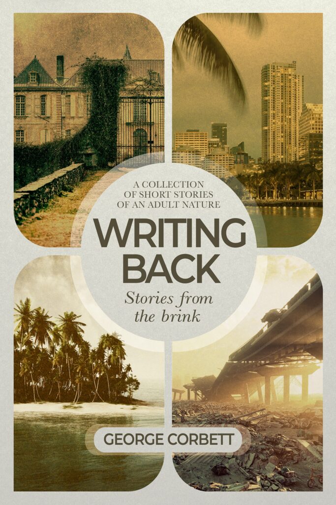 Writing Back - Stories From The Brink book by author George Corbett - ISBN9781739740405