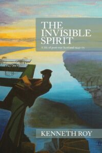 The Invisible Spirit book by author Kenneth Roy - ISBN9781780272464