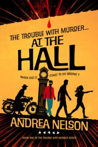 The Trouble With Murder book by author Andrea Nelson - ISBN9781739715106