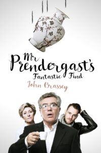 Mr Prendergast's Fantastic Find book by author John Brassey - ISBN9781543296769