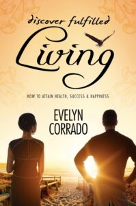 Discover Fulfilled Living book by author Evelyn W Corrado Msc - ISBN9781910256463