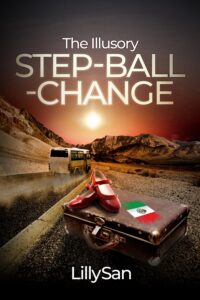The Illusory Step-Ball-Change book by author LilySan - ISBN9781739988203
