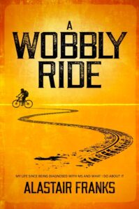 A Wobbly Ride book by author Alastair Franks - ISBN9781916069401