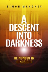 A Descent Into Darkness book by author Simon Mahoney - ISBN9781916446302