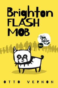 Brighton Flash Mob book by author Otto Vernon - ISBN9781916233899