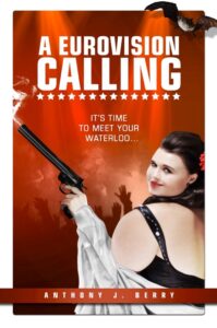 A Eurovision Calling book by author Anthony J. Berry - ISBN9781980593353