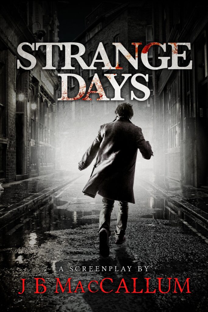 Strange Days by J B MacCallum