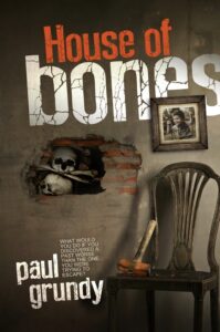 House of Bones book by author Paul Grundy - ISBN978