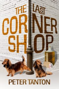 The Last Corner Shop by author Peter Tanton