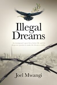 Illegal Dreams by author Joel Mwangi