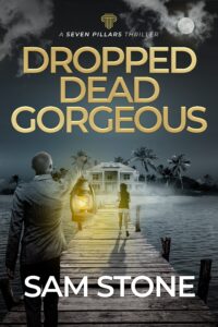 Dropped Dead Gorgeous by author Sam Stone