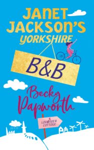 Janet Jackson's Yorkshire B&B by author Becky Papworth