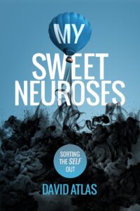 My Sweet Neuroses by author David Atlas