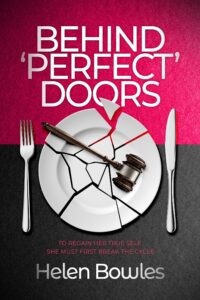 Behind Perfect Doors by author Helen Bowles