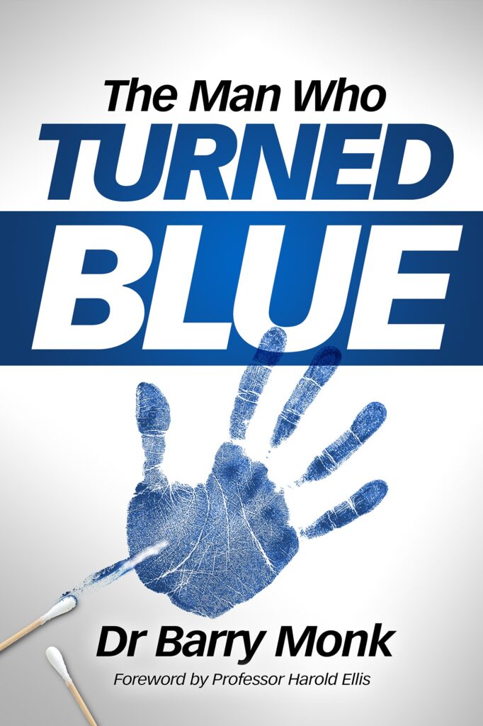 The Man Who Turned Blue by Dr. Barry Monk