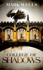 College of Shadows book by author Mark Wells