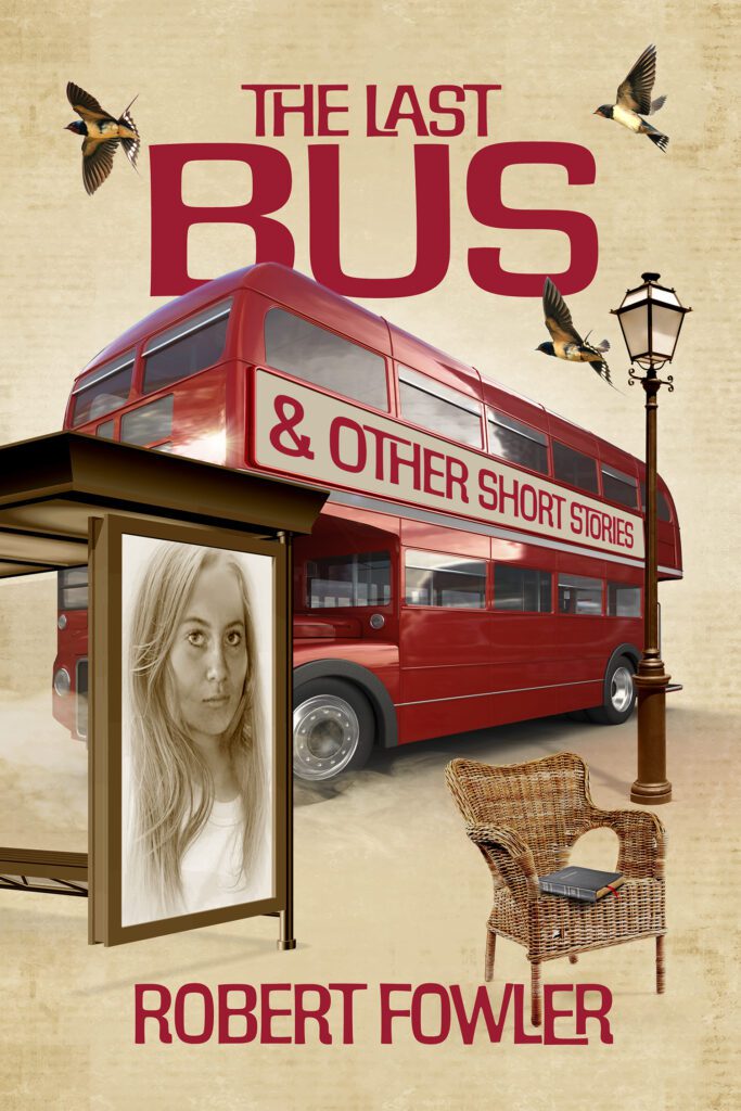 The Last Bus by Robert Fowler