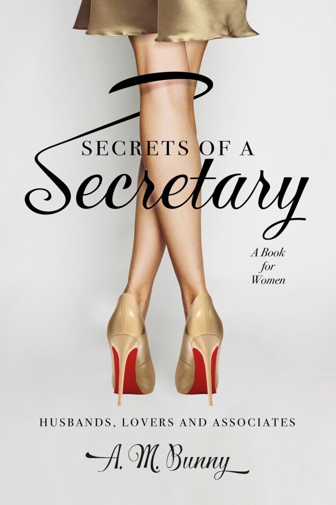 Secrets of a Secretary by A. M. Bunny
