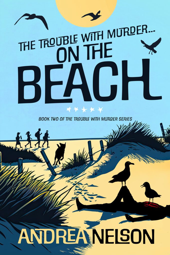 The Trouble With Murder… On The Beach by Andrea Nelson