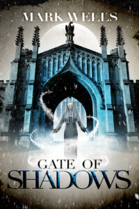 Gate of Shadows by author Mark Wells