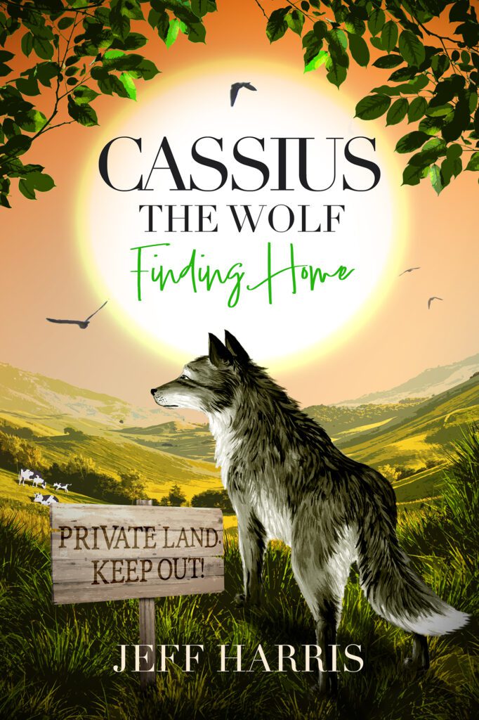 Cassius The Wolf: Finding Home by Jeff Harris