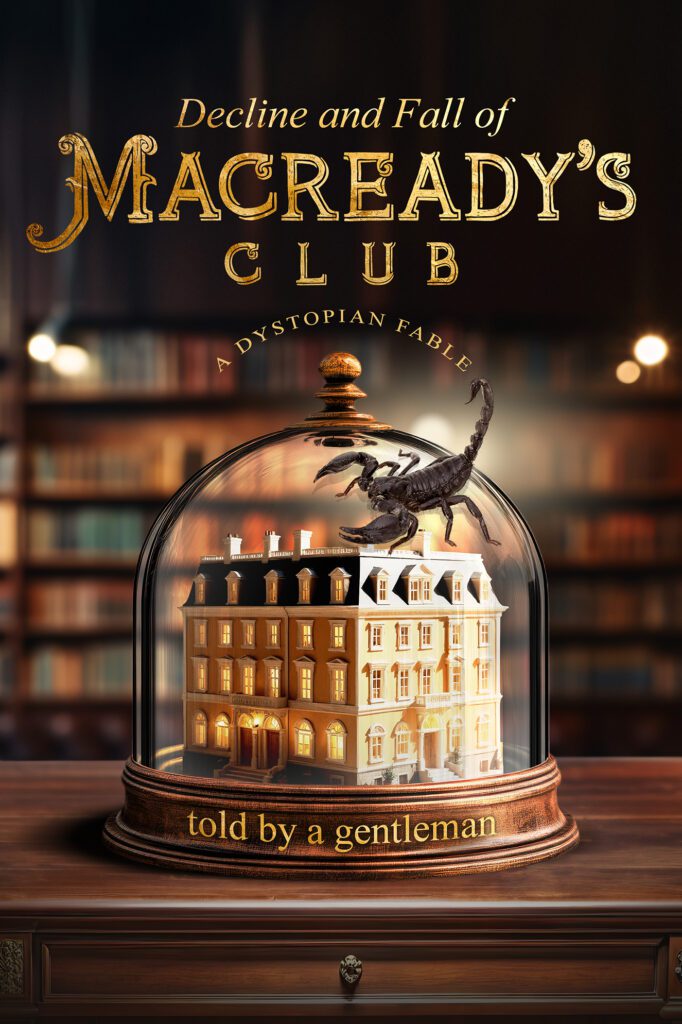 Decline and Fall of Macready’s Club by A Gentleman