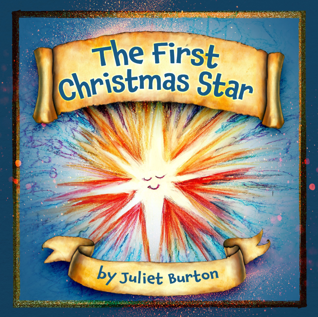The First Christmas Star by Juliet Burton