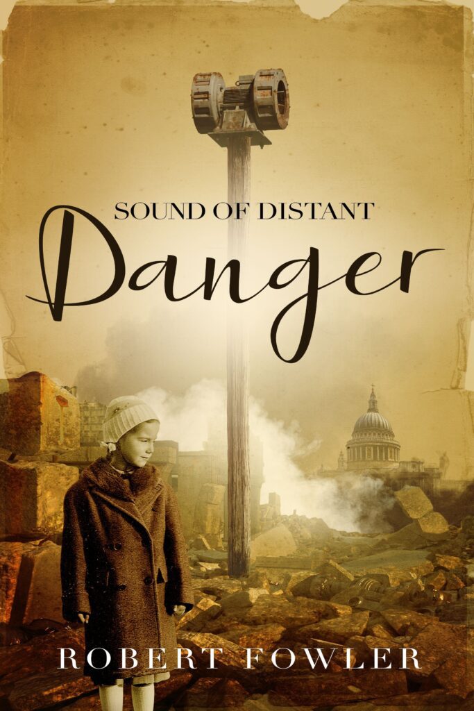 Sound of Distant Danger by Robert Fowler