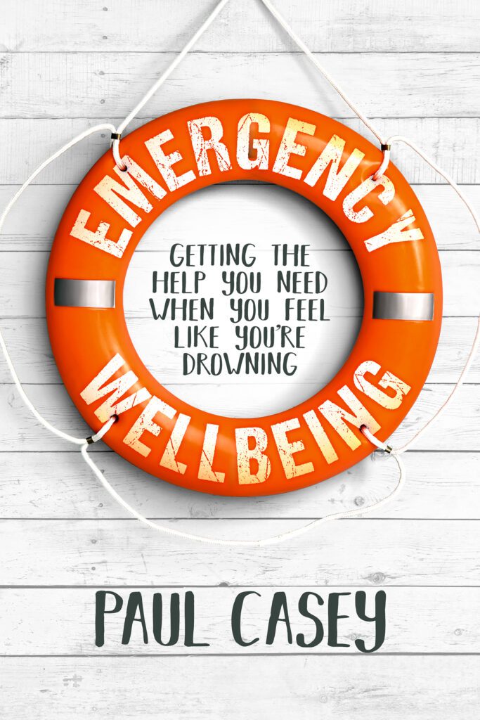 Emergency Wellbeing by Paul Casey