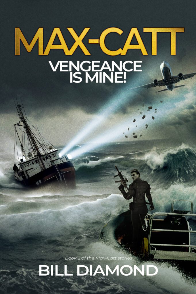 MAX-CATT: Vengeance is Mine! by Bill Diamond